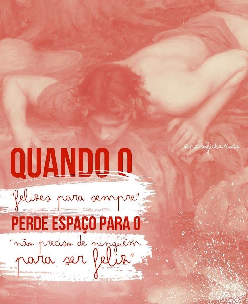 Pintura clássica em tons de vermelho com o texto “Quando o ‘felizes para sempre’ perde espaço para o ‘não preciso de ninguém para ser feliz’”